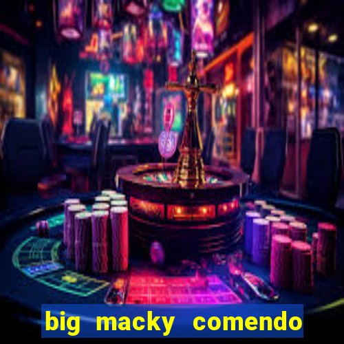 big macky comendo milena santos